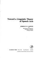 Cover of: Toward a linguistic theory of speech acts