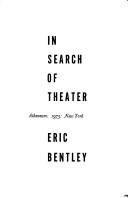 Cover of: In search of theater by Eric Bentley