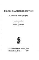 Cover of: Blacks in American movies: a selected bibliography