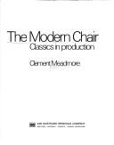 Cover of: The modern chair: classics in production.