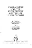 Environment and the experimental control of plant growth by Robert Jack Downs