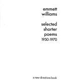 Selected shorter poems, 1950-1970 by Emmett Williams