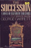 Cover of: The succession by George P. Garrett