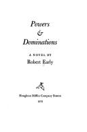 Cover of: Powers & dominations by Robert Early, Robert Early