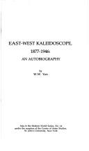 Cover of: East-West kaleidoscope, 1877-1946: an autobiography