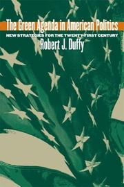 Cover of: The Green Agenda in American Politics by Robert J. Duffy, Robert J. Duffy