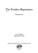 Cover of: The Fruitless repentance: [or, The history of Miss Kitty Le Fever]