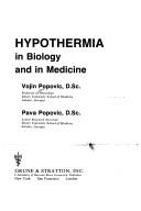 Hypothermia in biology and in medicine by Vojin Popovic