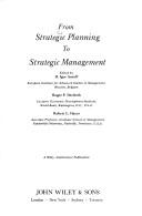 Cover of: From strategic planning to strategic management
