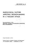 Cover of: Radiological factors affecting decision-making in a nuclear attack by National Council on Radiation Protection and Measurements