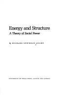 Cover of: Energy and structure by Richard Newbold Adams