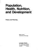 Cover of: Population, health, nutrition, and development: theory and planning