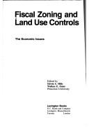 Cover of: Fiscal zoning and land use controls: the economic issues