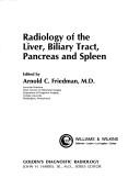 Cover of: Radiology of the liver, biliary tract, pancreas, and spleen