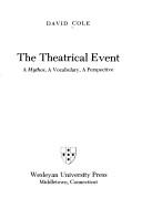Cover of: theatrical event: a mythos, a vocabulary, a perspective