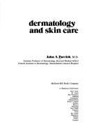 Cover of: Dermatology and skin care by John A. Parrish