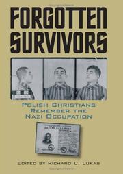 Cover of: Forgotten Survivors: Polish Christians Remember The Nazi Occupation (Modern War Studies)