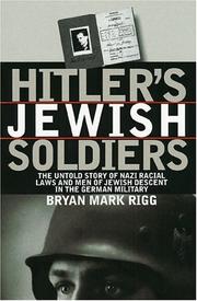 Hitler's Jewish Soldiers by Bryan Mark Rigg