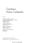 Quantitative nuclear cardiography by Robert H. Jones