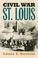 Cover of: Civil War St. Louis (Modern War Studies)