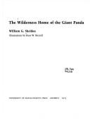 Cover of: The wilderness home of the giant panda by William G. Sheldon