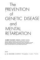 Cover of: The prevention of genetic disease and mental retardation