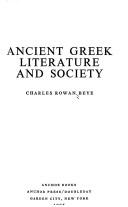 Cover of: Ancient Greek literature and society by Charles Rowan Beye, Charles Rowan Beye