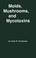 Cover of: Molds, mushrooms, and mycotoxins