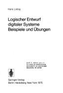 Cover of: Logischer Entwurf digitaler Systeme: Biespiele und Übungen