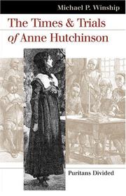 Cover of: The Times And Trials Of Anne Hutchinson by Michael P. Winship