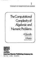 The computational complexity of algebraic and numeric problems by Allan Borodin