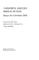 Cover of: Twentieth century French fiction: essays for Germaine Brée