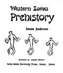Western Iowa prehistory by Duane Anderson