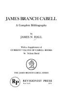 Cover of: James Branch Cabell, a complete bibliography by James N. Hall