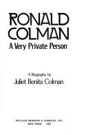 Ronald Colman, a very private person by Juliet Benita Colman