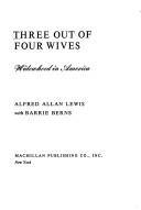 Cover of: Three out of four wives: widowhood in America