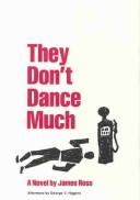 Cover of: They don't dance much by Ross, James