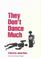 Cover of: They don't dance much