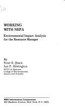 Cover of: Working with NEPA: environmental impact analysis for the resource manager