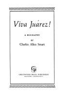 Viva Juárez! by Charles Allen Smart