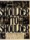 Cover of: Shoulder to shoulder
