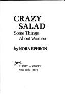 Cover of: Crazy salad by Nora Ephron