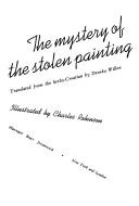 Cover of: The mystery of the stolen painting