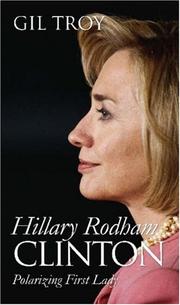 Cover of: Hillary Rodham Clinton: Polarizing First Lady (Modern First Ladies)