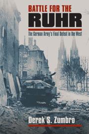 Cover of: Battle for the Ruhr: The German Army's Final Defeat in the West (Modern War Studies)