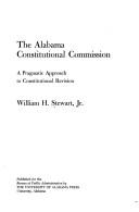 The Alabama Constitutional Commission by William Histaspas Stewart