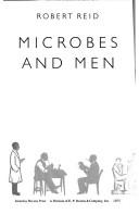 Cover of: Microbes and men by Robert William Reid