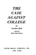 The case against college by Caroline Bird