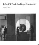 Cover of: To see is to think: looking at American art