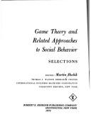 Cover of: Game theory and related approaches to social behavior by Martin Shubik